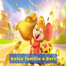 bolsa familia e bets